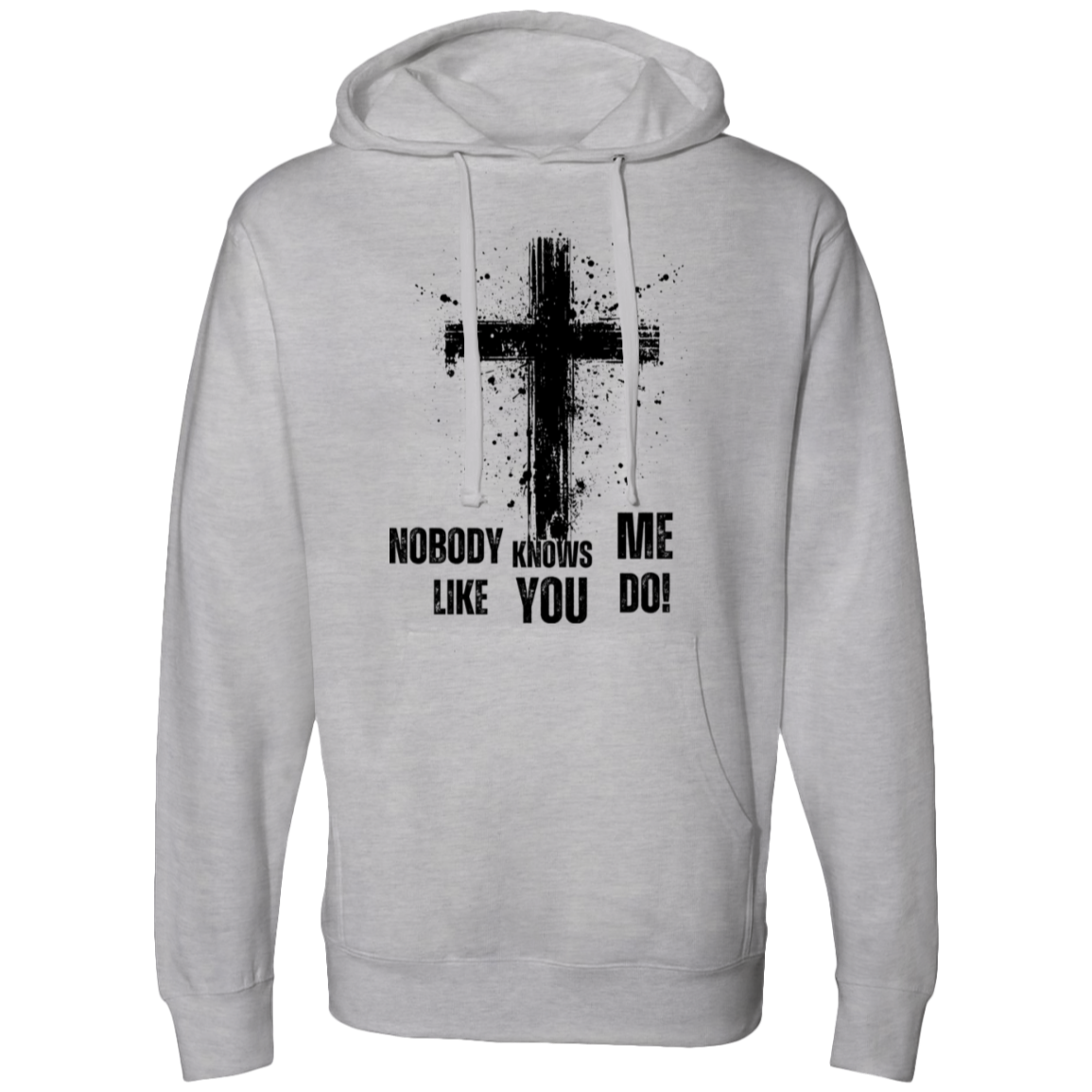 Nobody Knows Me Hooded Sweatshirt